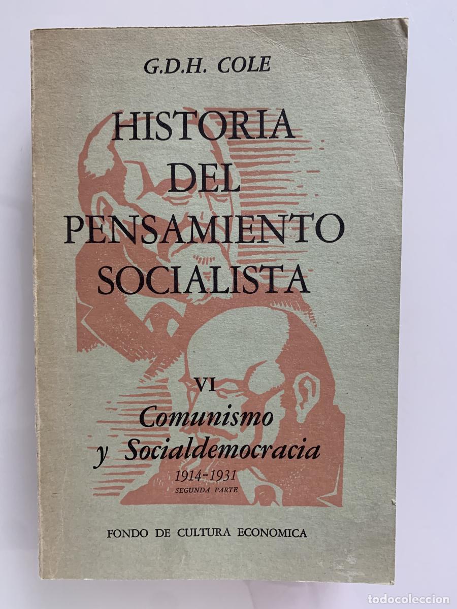 Libros: HISTORIA DEL PENSAMIENTO SOCIALISTA. VI Comunismo y Socialdemocracia (1914-1931: segunda parte) - G.