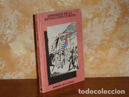 books: EPISODIOS DE LA REVOLUCI&Oacute;N CUBANA - Cruz, Manuel de la