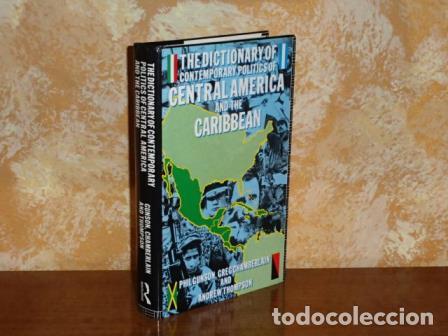 books: THE DICTIONARY OF CONTEMPORARY POLITICS OF CENTRAL AMERICA AND THE CARIBBEAN - VV. AA. - Phil Gunson