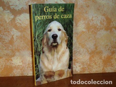 B&uuml;cher: GU&Iacute;A DE PERROS DE CAZA - Rossignol, Claude - Alexandra Caccivio
