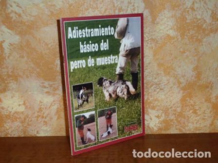 B&uuml;cher: ADIESTRAMIENTO B&Aacute;SICO DEL PERRO DE MUESTRA - VV. AA.
