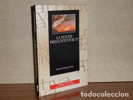 B&uuml;cher: LA NOCHE PREGUNT&Oacute; POR TI - Macaya Fonts, Antonia