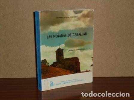 Libros: LAS MOJADAS DE CABALLAR &iquest;Milagro, superstici&oacute;n, o? - Calleja Guijarro, Tom&aacute;s