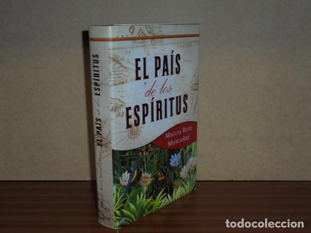 Libros: EL PA&Iacute;S DE LOS ESP&Iacute;RITUS - Ruiz Monta&ntilde;ez, Miguel