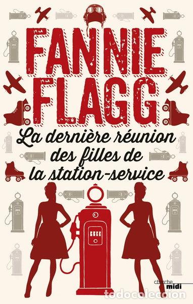 B&uuml;cher: La derni&egrave;re r&eacute;union des filles de la station-service- 9782749141848