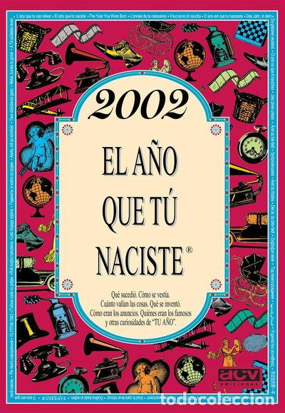 B&uuml;cher: 2002 El a&ntilde;o que t&uacute; naciste- 9788415003885