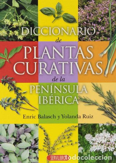 Libros: Diccionario de plantas curativas de la Pen&iacute;nsula Ib&eacute;rica- 9788479713812