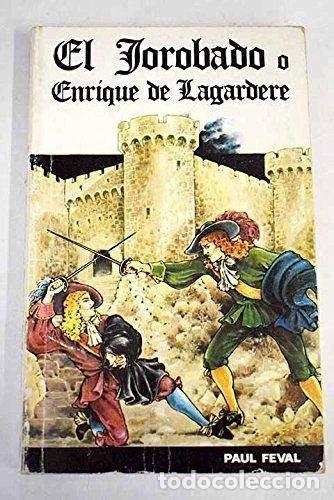 B&uuml;cher: El jorobado o Enrique de Lagardere- 9788430307388