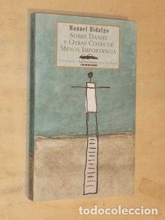 Livres: SOBRE DANIEL Y OTRAS COSAS DE MENOS IMPORTANCIA - Hidalgo, Manuel