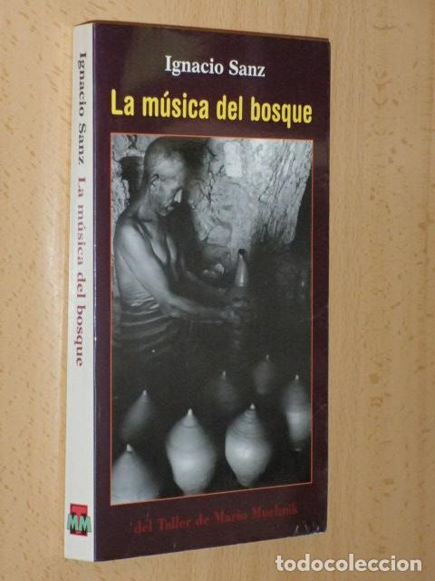 Livres: LA M&Uacute;SICA DEL BOSQUE - Sanz, Ignacio