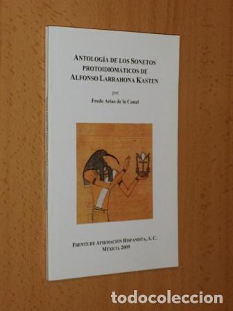 B&uuml;cher: ANTOLOG&Iacute;A DE LOS SONETOS PROTOIDIOM&Aacute;TICOS DE ALFONSO LARRAHONA KASTEN - Arias de la Canal, Fredo