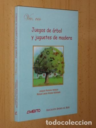 B&uuml;cher: JUEGOS DE &Aacute;RBOL Y JUGUETES DE MADERA - Romano Velasco, Joaqu&iacute;n - Manuel Jes&uacute;s Velada Vallelado