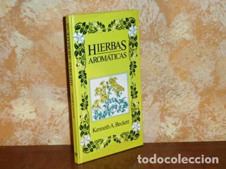 Libros: HIERBAS AROM&Aacute;TICAS - Beckett, Kenneth A. - Foto 2