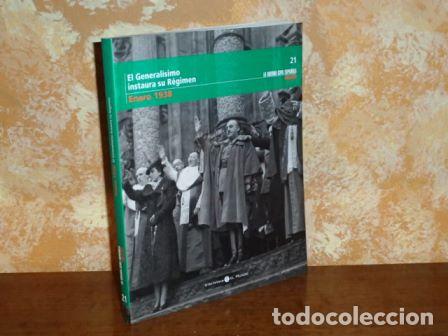books: LA GUERRA CIVIL ESPA&Ntilde;OLA MES A MES - 21 - EL GENERAL&Iacute;SIMO INSTAURA SU R&Eacute;GIMEN - ENERO 1938 - VV. AA.