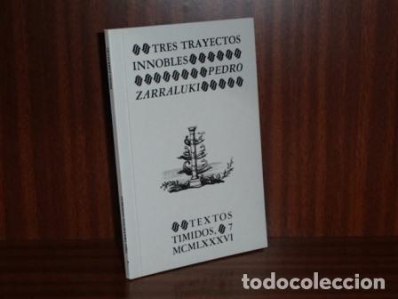 B&uuml;cher: TRES TRAYECTOS INNOBLES - Zarraluki, Pedro