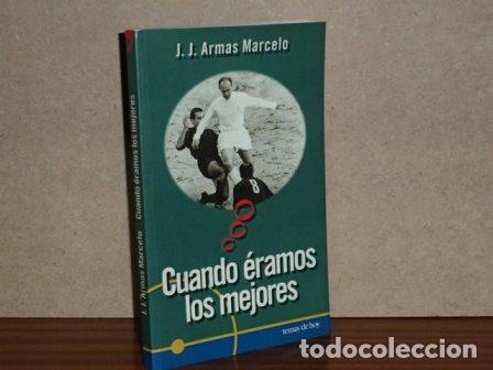 Libros: CUANDO &Eacute;RAMOS LOS MEJORES - Armas Marcelo, J. J. - Foto 2