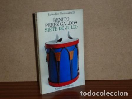 Libros: SIETE DE JULIO - P&eacute;rez Gald&oacute;s, Benito