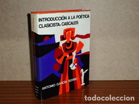 B&uuml;cher: INTRODUCCI&Oacute;N A LA PO&Eacute;TICA CLASICISTA: CASCALES - Garc&iacute;a Berrio, Antonio