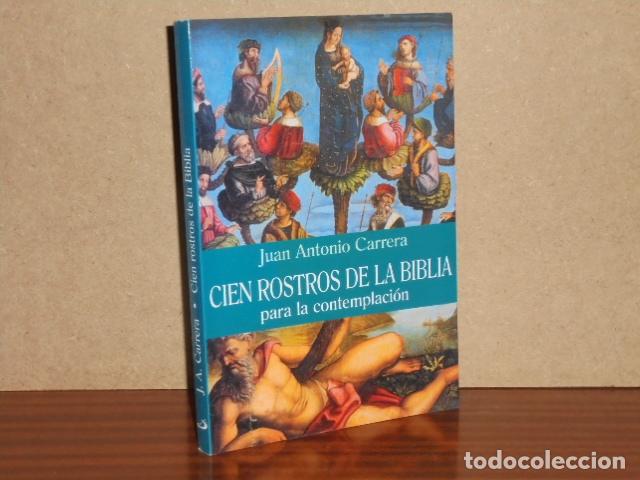 Livres: CIEN ROSTROS DE LA BIBLIA PARA LA CONTEMPLACI&Oacute;N - Carrera, Juan Antonio