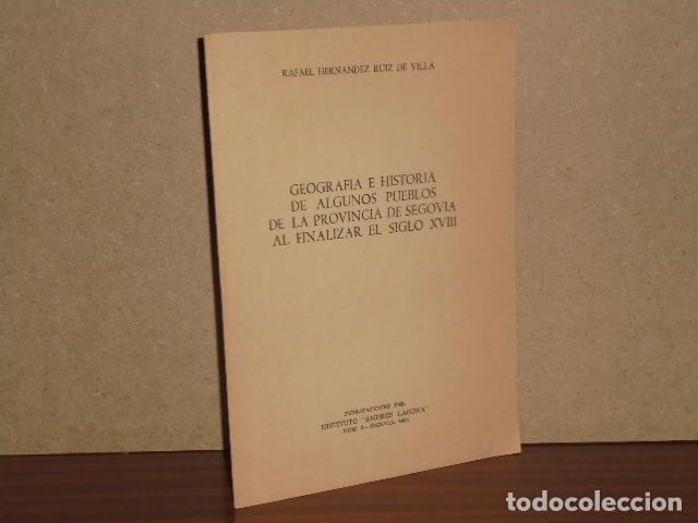 Libros: GEOGRAF&Iacute;A E HISTORIA DE ALGUNOS PUEBLOS DE LA PROVINCIA DE SEGOVIA AL FINALIZAR EL SIGLO XVIII - Her