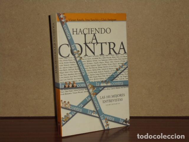 books: HACIENDO LA CONTRA - Las 101 mejores entrevistas comentadas - VV. AA. - V&iacute;ctor Amela - Ima Sanch&iacute;s -