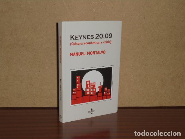 B&uuml;cher: KEYNES 20:09 (Cultura econ&oacute;mica y crisis) - Montalvo, Manuel