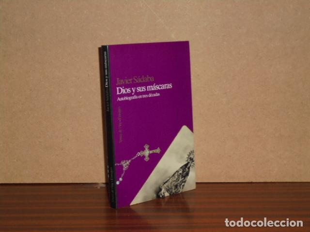 Livros em segunda m&atilde;o: DIOS Y SUS M&Aacute;SCARAS - Autobiograf&iacute;a en tres d&eacute;cadas - S&aacute;daba, Javier