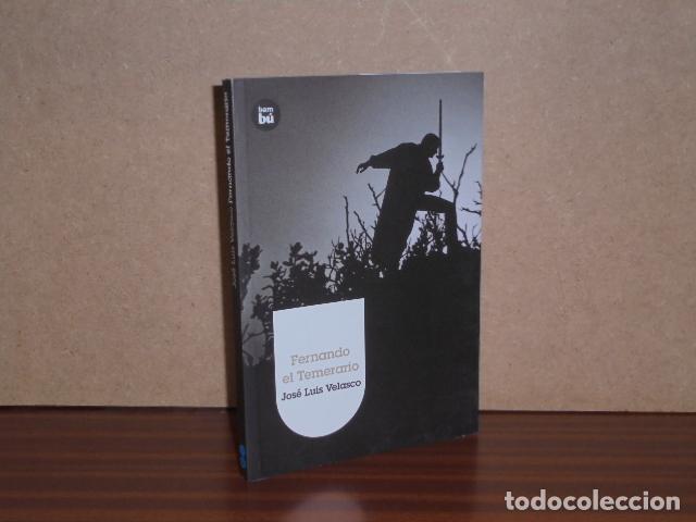 Libros: FERNANDO EL TEMERARIO - Velasco, Jos&eacute; Luis - Foto 2
