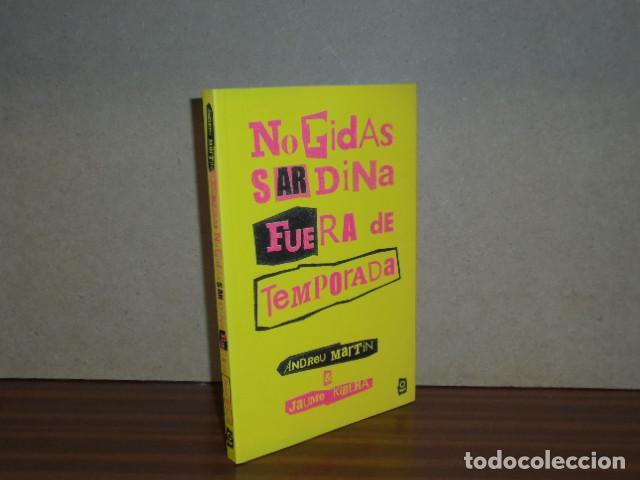 B&uuml;cher: No pidas sardina fuera de temporada - Martin, Andreu - Jaume Ribera