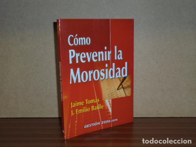 Libros: C&Oacute;MO PREVENIR LA MOROSIDAD - Tom&aacute;s, Jaime - J. Emilio Batlle - Foto 2