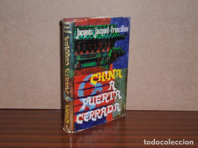Libros: CHINA A PUERTA CERRADA - Jacquet-Francillon, Jacques - Foto 2