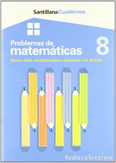 Livres: Cuadernos Problemas de Matem&aacute;ticas 8- 9788429474619