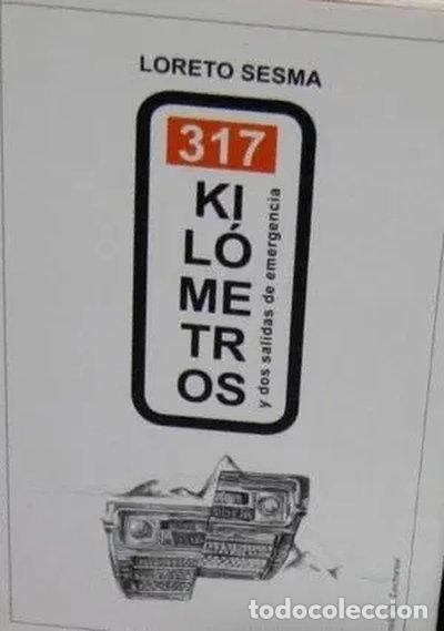 Livres: 317 kil&oacute;metros y dos salidas de emergencia- 9788467267945