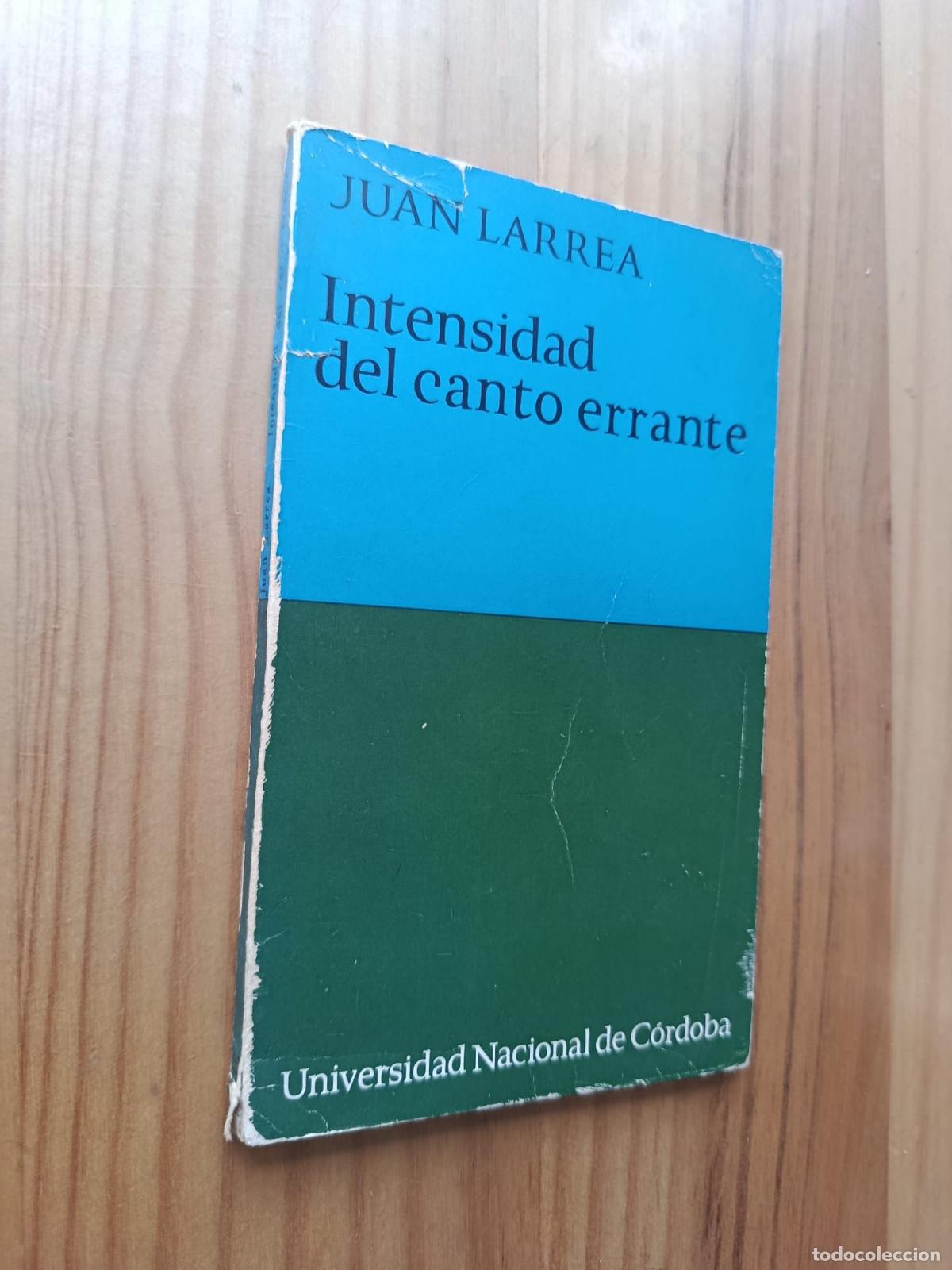 Libros: JUAN LARREA. Intensidad del canto errante.