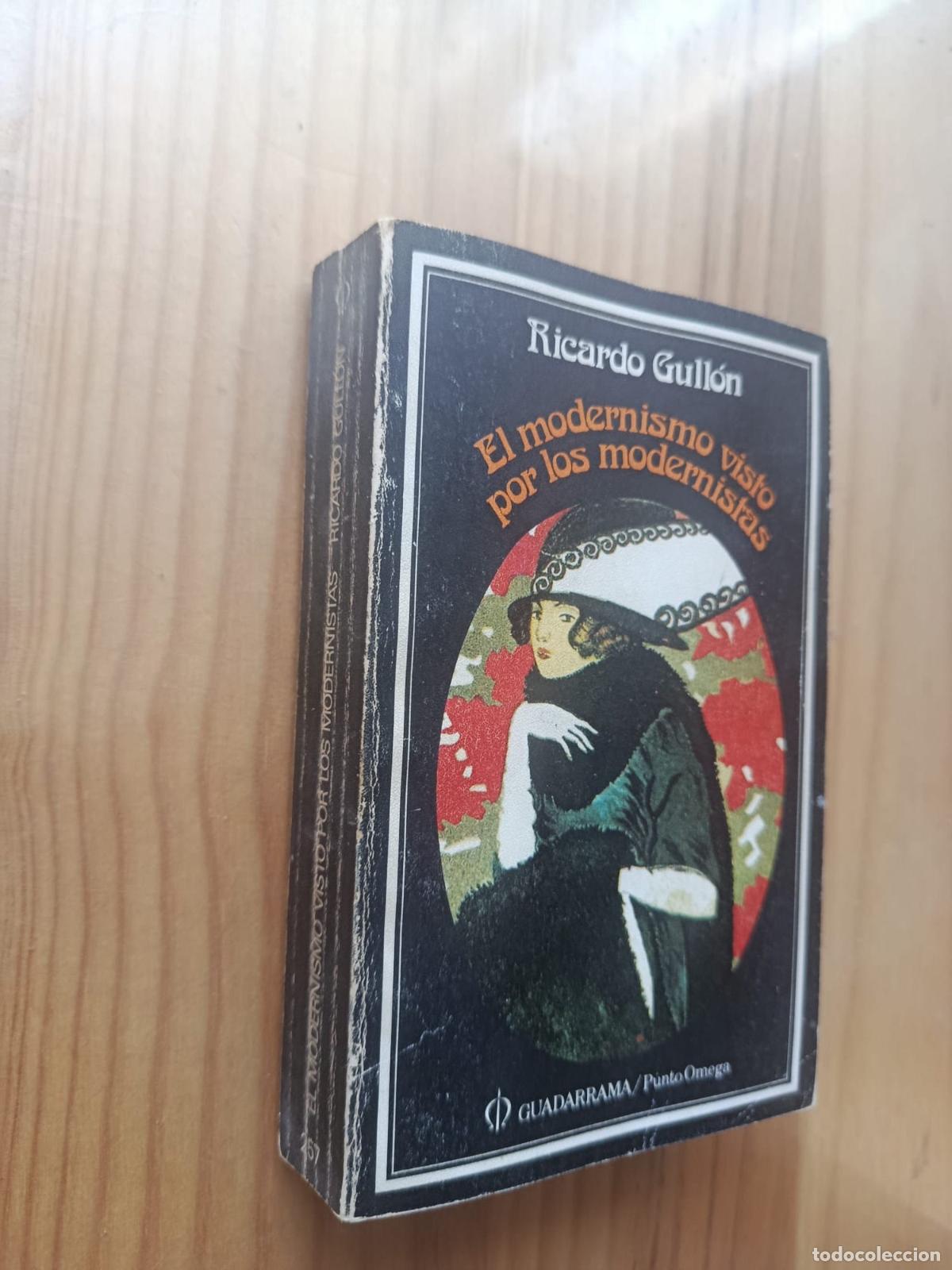 Libros: El modernismo visto por los modernistas - RICARDO GULL&Oacute;N