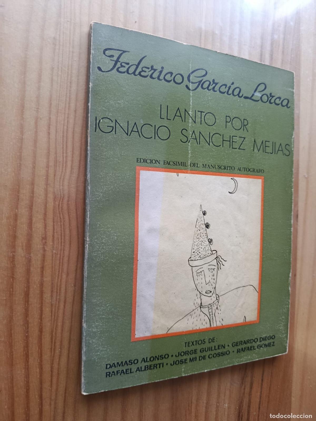 Libros: Llanto por Ignacio S&aacute;nchez Mej&iacute;as. Edici&oacute;n facs&iacute;mil del manuscrito aut&oacute;grafo. - FEDERICO GARC&Iacute;A LORC