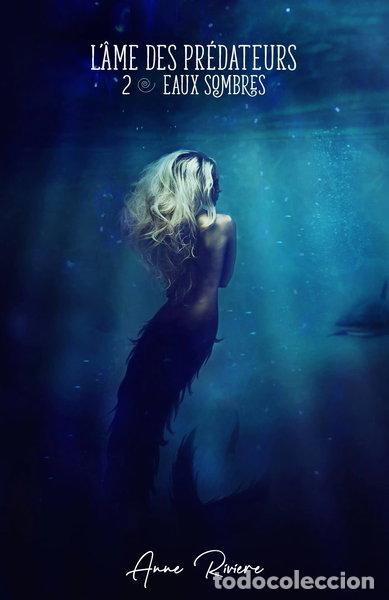 Libros: L'&Acirc;me des pr&eacute;dateurs, tome 2: Eaux sombres- 9791026297208