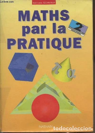 B&uuml;cher: Maths par la pratique 2e professionnelle industriel- 9782091766188