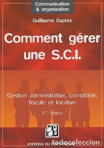B&uuml;cher: Comment g&eacute;rer une S.C.I.- 9782867392689