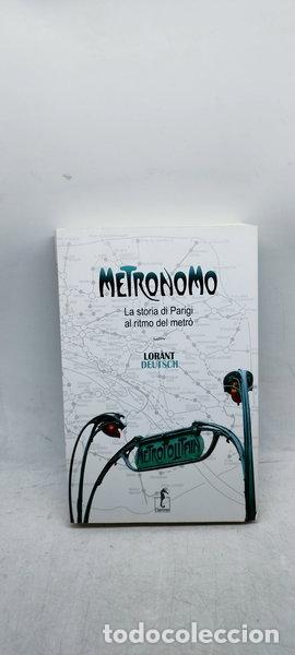 Libros: Metronomo. La storia di Parigi al ritmo del metr&ograve;- 9788896968765