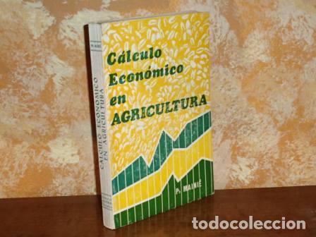 books: C&Aacute;LCULO ECON&Oacute;MICO EN AGRICULTURA - Aplicaci&oacute;n de los programas lineales y de juegos - Maini&eacute;, Ph.