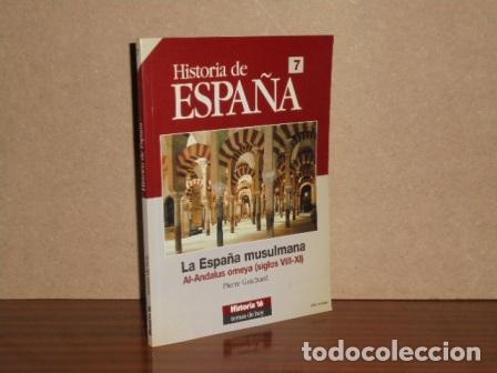 Libros: HISTORIA DE ESPA&Ntilde;A 7 - La Espa&ntilde;a musulmana - Al-Andalus omeya (siglos VIII-XI) - Guichard, Pierre
