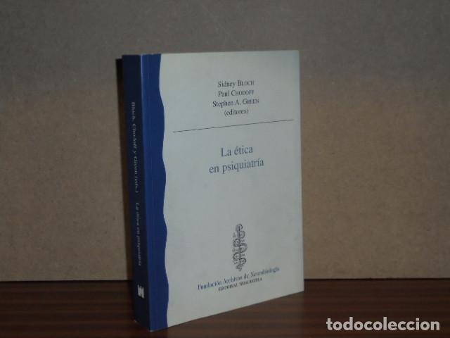 Libros: LA &Eacute;TICA EN PSIQUIATR&Iacute;A - VV. AA. - Sidney Bloch, Paul Chodoff, Stephen A. Green (editores)
