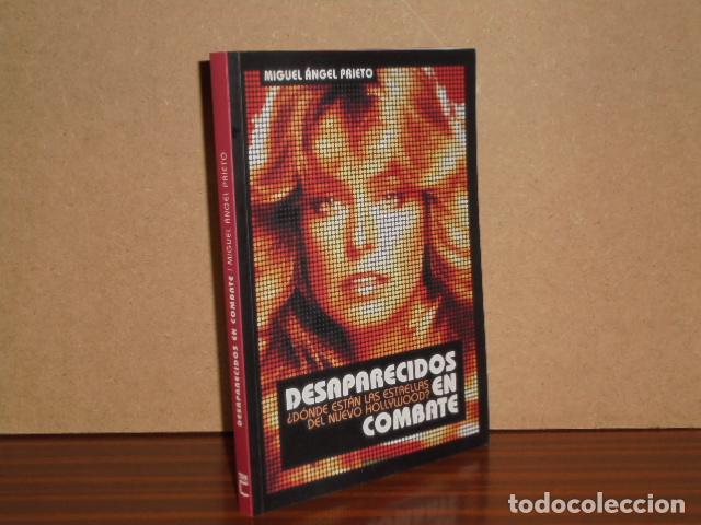 Libri di seconda mano: DESAPARECIDOS EN COMBATE - &iquest;D&oacute;nde est&aacute;n las estrellas del nuevo Hollywood? - Prieto, Miguel &Aacute;ngel