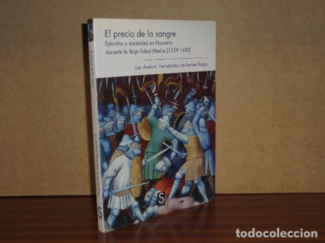Livros em segunda m&atilde;o: EL PRECIO DE LA SANGRE - Ej&eacute;rcitos y sociedad en Navarra durante la Baja Edad Media (1259-1450) - Fe