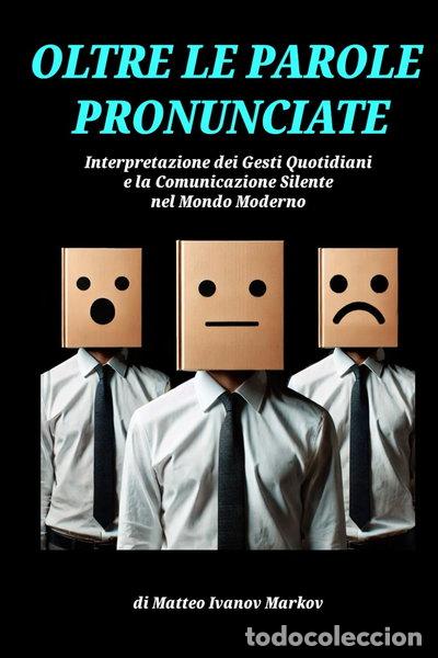 Libri di seconda mano: Oltre le parole pronunciate- 9798336876086