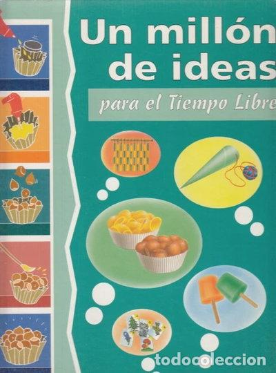 Libri di seconda mano: Un mill&oacute;n de ideas para el tiempo libre- 9788434221529
