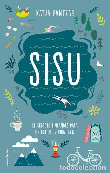 Livres: Sisu. El secreto finland&eacute;s para un estilo de vida feliz- 9788417092283