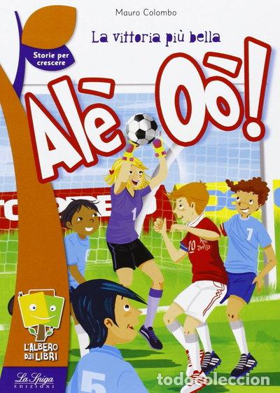 Livres: Al&egrave; o&ograve;! La vittoria pi&ugrave; bella- 9788846830135