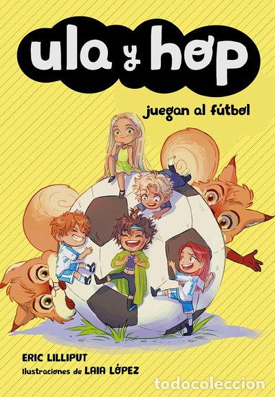 B&uuml;cher: Ula y Hop juegan al f&uacute;tbol- 9788420451930